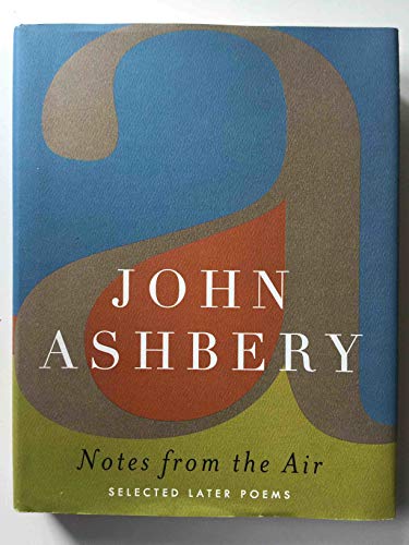 Notes from the Air: Selected Later Poems