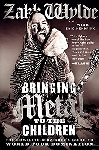 Bringing Metal to the Children: The Complete Berzerker's Guide to World Tour Domination