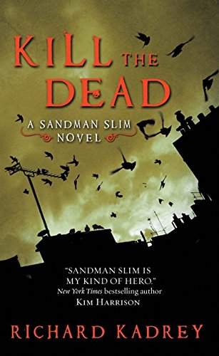 Kill the Dead: A Sandman Slim Novel