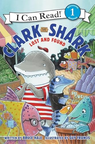 Clark the Shark: Lost and Found (I Can Read Level 1)