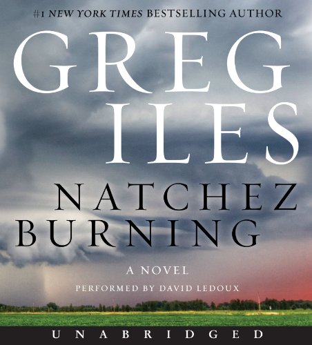 Natchez Burning CD: A Novel (Penn Cage Novels)