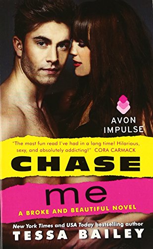 Chase Me: A Broke and Beautiful Novel