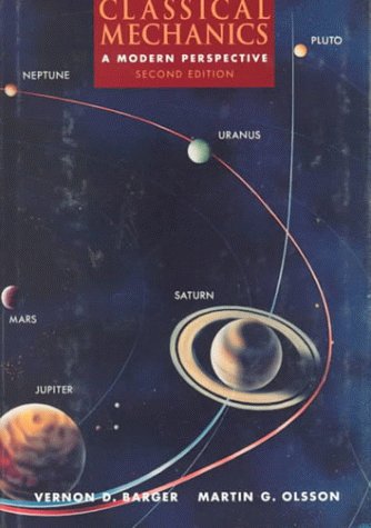 Classical Mechanics: A Modern Perspective, 2nd Edition