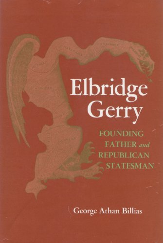 Elbridge Gerry: Founding Father and Republican Statesman
