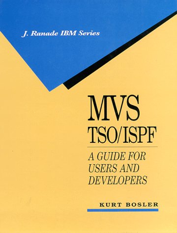 MVS TSO/ISPF: A Guide for Users and Developers (IBM McGraw-Hill Series)