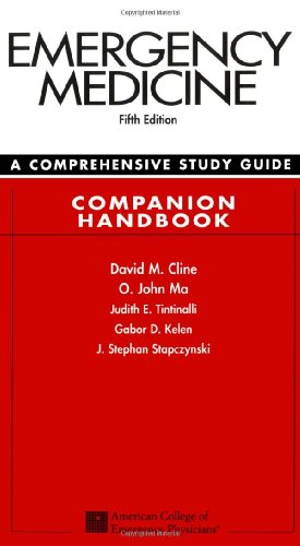 Emergency Medicine: A Comprehensive Study Guide 5th Edition Companion Handbook