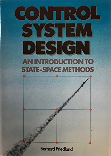 Control Systems Design: An Introduction To State-Space Methods