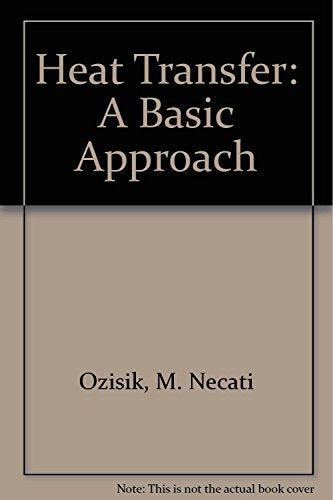 Heat Transfer: A Basic Approach