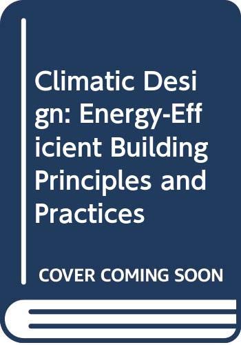 Climatic Building Design: Energy-Efficient Building Principles and Practices