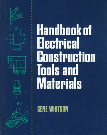 Handbook of Electrical Construction Tools and Materials