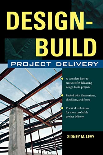 Design-Build Project Delivery: Managing the Building Process from Proposal Through Construction