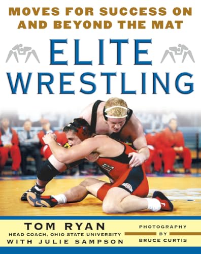 Elite Wrestling: Your Moves for Success On and Beyond the Mat