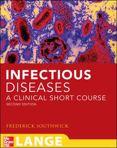 Infectious Diseases: A Clinical Short Course, Second Edition (LANGE Clinical Medicine)