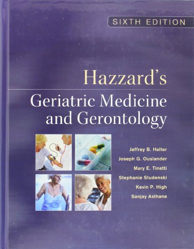Hazzard's Geriatric Medicine and Gerontology, Sixth Edition (Principles of Geriatric Medicine & Gerontology)