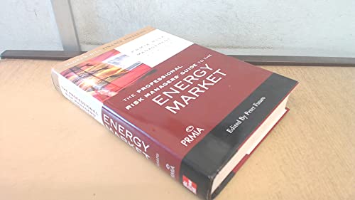 The Professional Risk Managers' Guide to the Energy Market (PRMIA Risk Management Series)