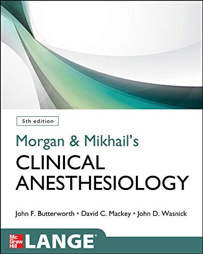 Morgan & Mikhail's Clinical Anesthesiology