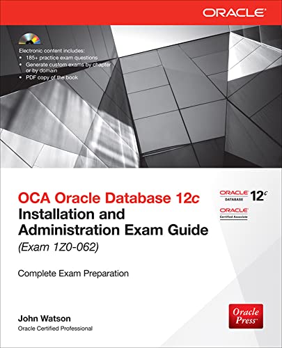 OCA Oracle Database 12c Installation and Administration Exam Guide (Exam 1Z0-062) (Oracle Press)