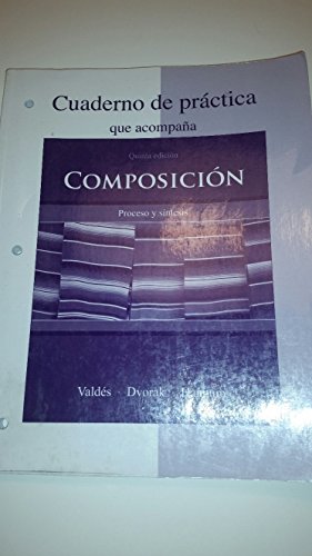 Cuaderno de práctica to accompany Composición: Proceso y síntesis