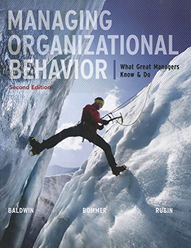 Managing Organizational Behavior: What Great Managers Know and Do