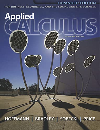 Applied Calculus: For Business, Economics, and the Social and Life Sciences, 11th Expanded Edition