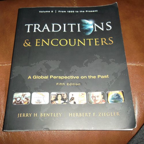 Traditions & Encounters: A Global Perspective of the Past: From 1500 to the Present: 2