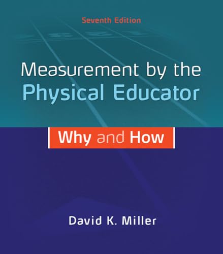 Measurement by the Physical Educator: Why and How