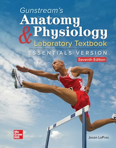 Loose Leaf Gunstream's Anatomy & Physiology Laboratory Textbook Essentials Version