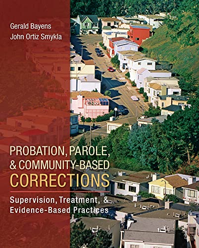 Probation, Parole, and Community-Based Corrections: Supervision, Treatment, and Evidence-Based Practices (Connect, Learn, Succeed)
