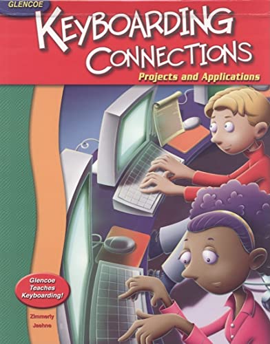 Glencoe Keyboarding Connections: Projects and Applications Student Edition