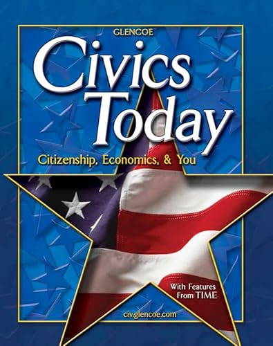 Civics Today; Citizenship, Economics, and You, Student Edition (CIVICS TODAY: CITZSHP ECON YOU)