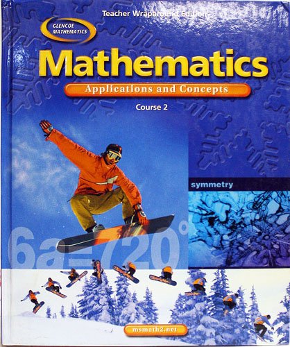 Mathematics Applications and Concepts, Course 2, Teacher Wraparound Edition
