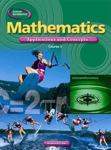 Mathematics: Applications and Concepts, Course 3, Student Edition (MATH APPLIC & CONN CRSE)