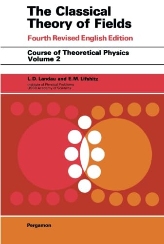 Course of Theoretical Physics, Volume 2, Volume 2, Fourth Edition: The Classical Theory of Fields