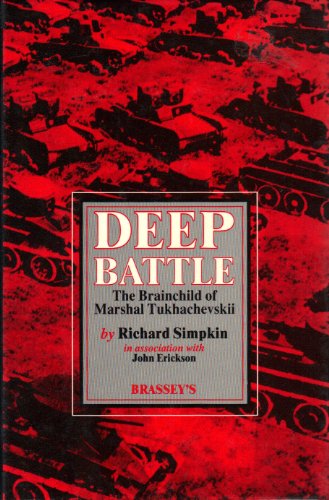 Deep Battle: The Brainchild of Marshal Tukhachevskii