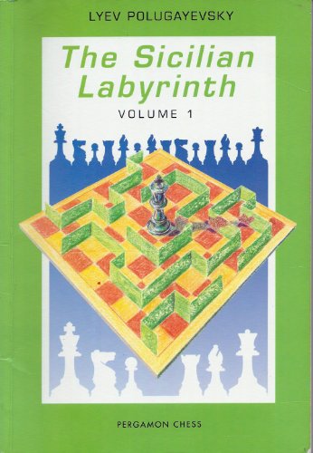 The Sicilian Labyrinth Vol. 1 (Pergamon Russian Chess Series)