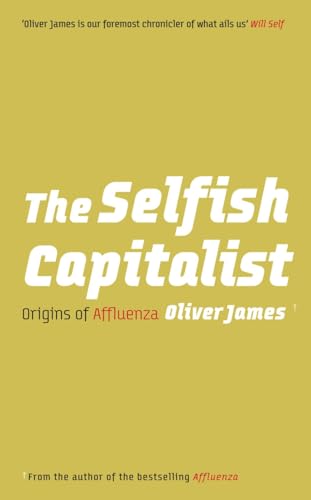 The Selfish Capitalist: Origins of Affluenza