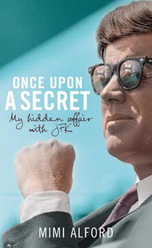 Once Upon a Secret: My hidden Affair with John F. Kennedy