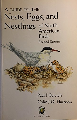 Nests, Eggs, and Nestlings of North American Birds: Second Edition (Princeton Field Guides)