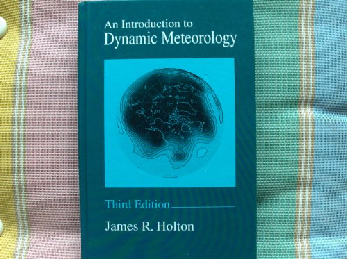 An Introduction to Dynamic Meteorology, Volume 48, Third Edition (International Geophysics)