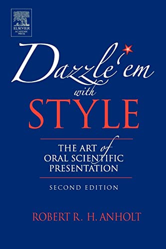 Dazzle 'Em With Style: The Art of Oral Scientific Presentation