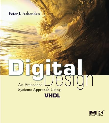 Digital Design (VHDL): An Embedded Systems Approach Using VHDL