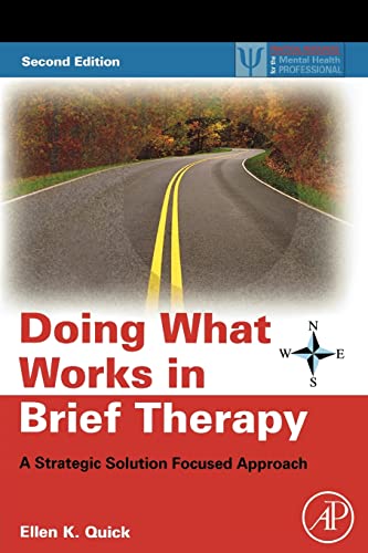 Doing What Works in Brief Therapy: A Strategic Solution Focused Approach (Practical Resources for the Mental Health Professional)
