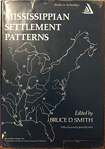Mississippian Settlement Patterns (Studies in Archeology)