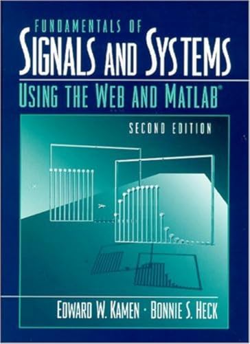 Fundamentals of Signals and Systems Using the Web and MATLAB (2nd Edition)