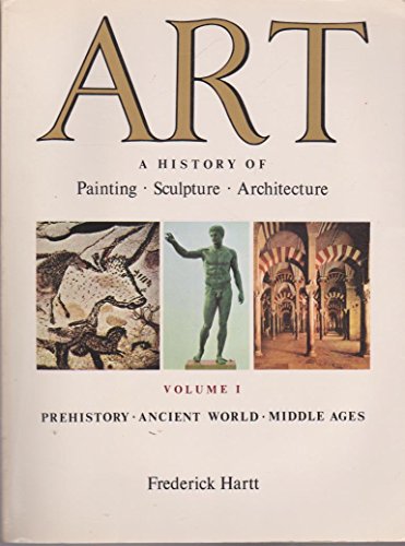 Art: A History of Painting, Sculpture, and Architecture, Vol. 1