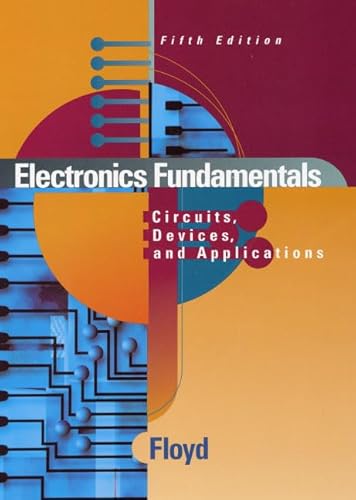 Electronics Fundamentals: Circuits, Devices, and Applications (5th Edition)