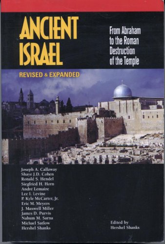 Ancient Israel: From Abraham to the Roman Destruction of the Temple (Revised & Expanded)