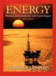 Energy: Physical, Environmental, and Social Impact (3rd Edition)
