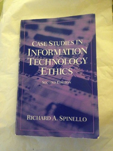 Case Studies in Information Technology Ethics (2nd Edition)