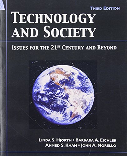 Technology and Society: Issue for the 21st Century and Beyond, 3rd Edition